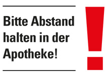 Schild mit Aufschrift "Bitte Abstand halten in der Apotheke"