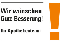 Schild mit Aufschrift "Wir wünschen Gute Besserung"